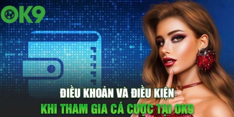 Thông tin về điều kiện điều khoản OK9